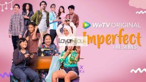 WeTV Original Imperfect The Series Tayang Eksklusif di WeTV